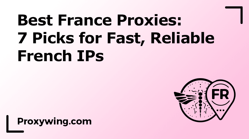best france proxies