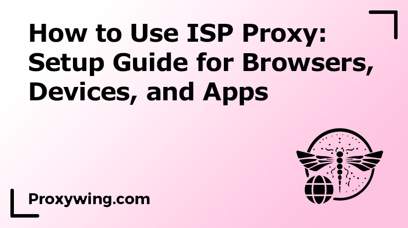 ISP Proxy guide