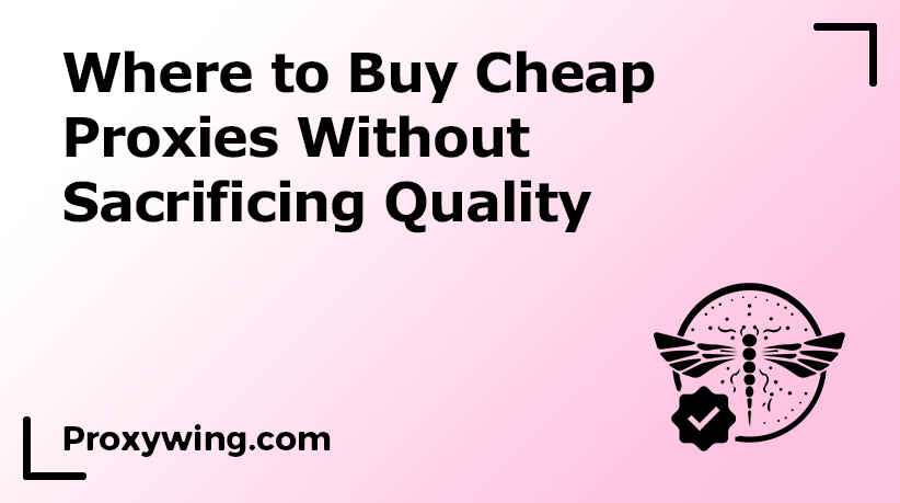 Cheap proxies. Where to buy