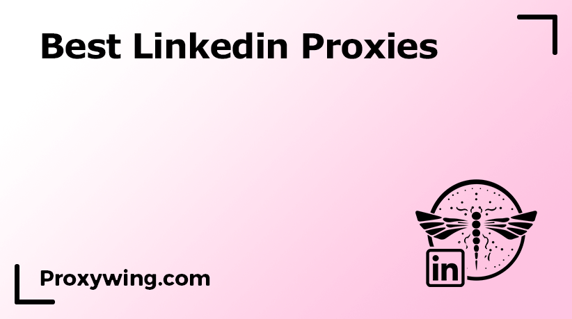 Linkedin proxies