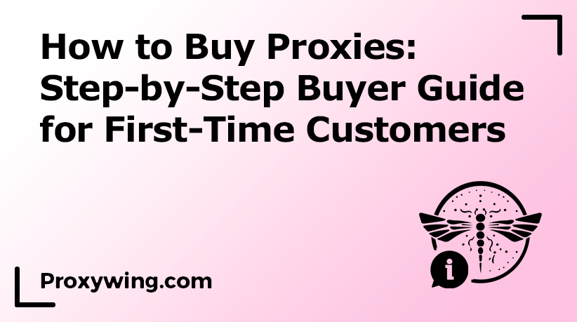 Step-by-step guide how to buy proxies